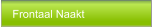 Frontaal Naakt
